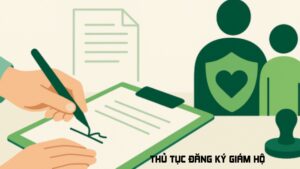 Thủ tục đăng ký giám hộ